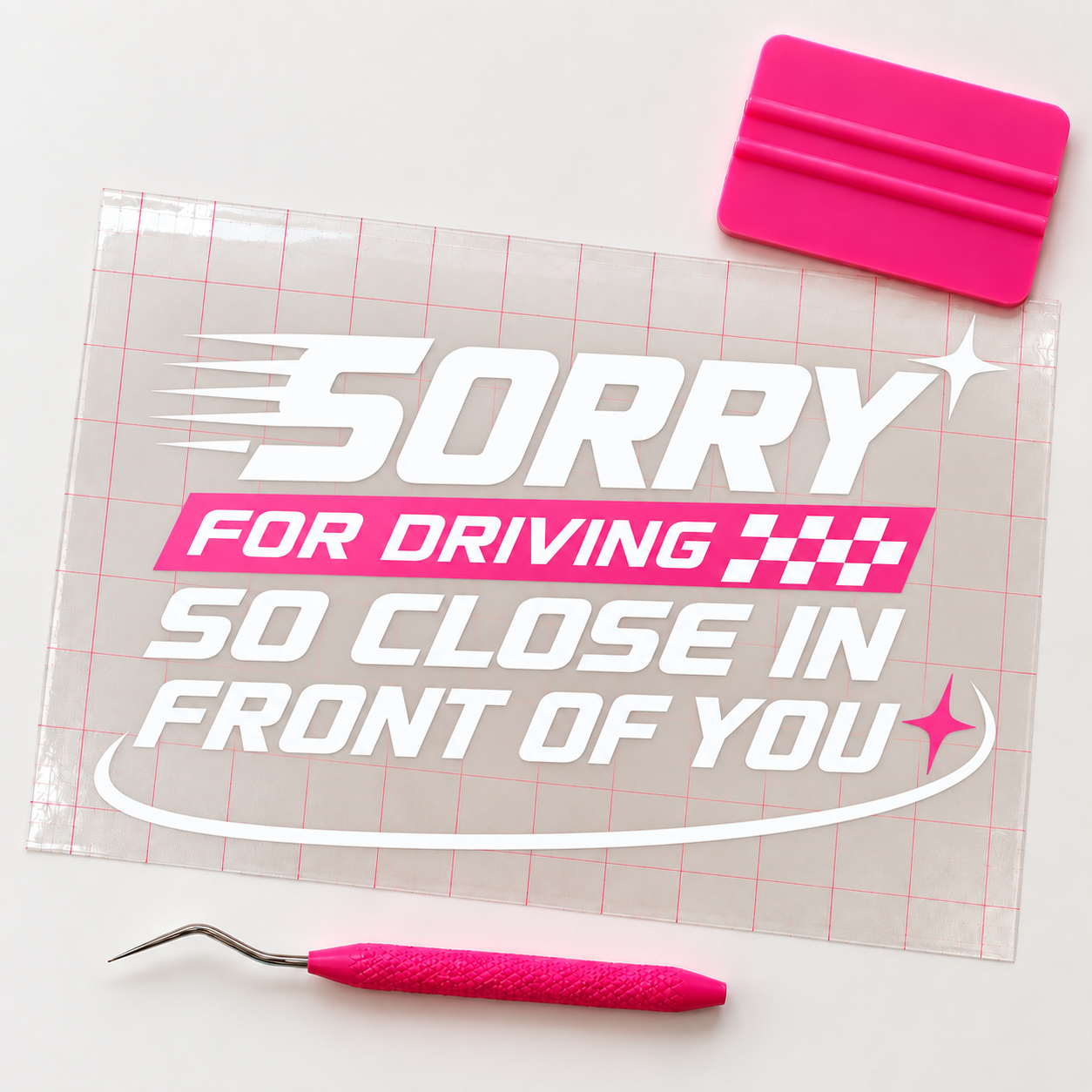 Sorry For Driving So Close In Front Of You Car Decal | White & Pink Vinyl Decal