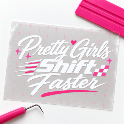 Pretty Girls Shift Faster Car Decal | Pink & White Racing Vinyl Decal