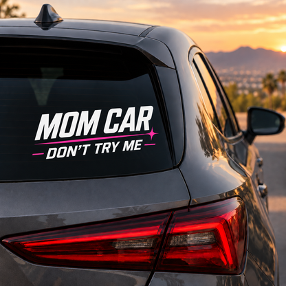 Mom Car Don’t Try Me Decal | White & Pink Car Window Decal