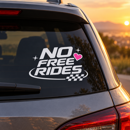 No Free Rides Car Decal | White & Pink Vinyl Window Decal