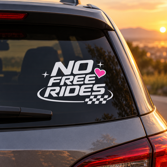 No Free Rides Car Decal | White & Pink Vinyl Window Decal