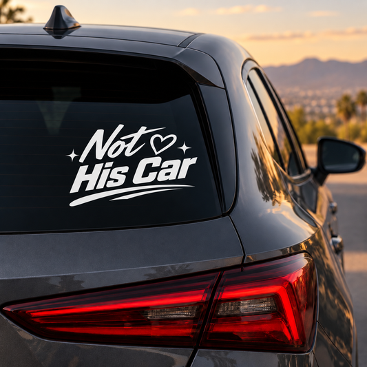 Not His Car Decal | White & Pink Car Window Decal